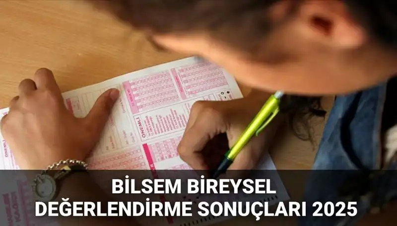 BİLSEM 2025 Bireysel Değerlendirme Sonuçları Açıkladı: Kimler Kayıt Hakkı Kazandı?