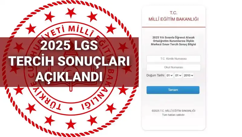 2025 LGS Tercih Sonuçları ve Boş Kontenjanlar Açıklandı: Öğrenciler İçin Yeni Fırsatlar