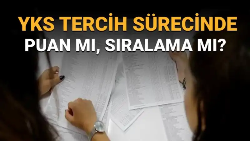 YKS Tercihlerinde Doğru Adımlar: Puan mı Sıralama mı Önemli?